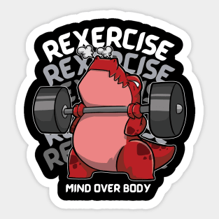 Rexercise - Mind Over Body Sticker